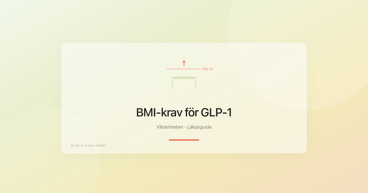 BMI-krav för GLP-1 i Sverige 2026 – när kan behandling vara aktuell?