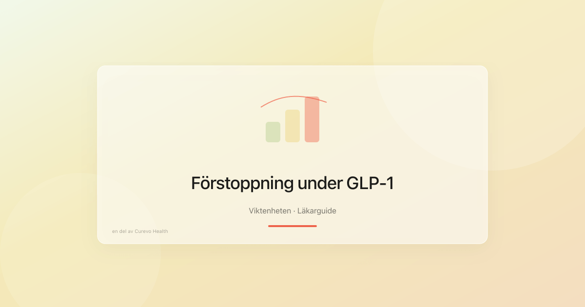 Förstoppning under GLP-1-behandling: råd och varningssignaler