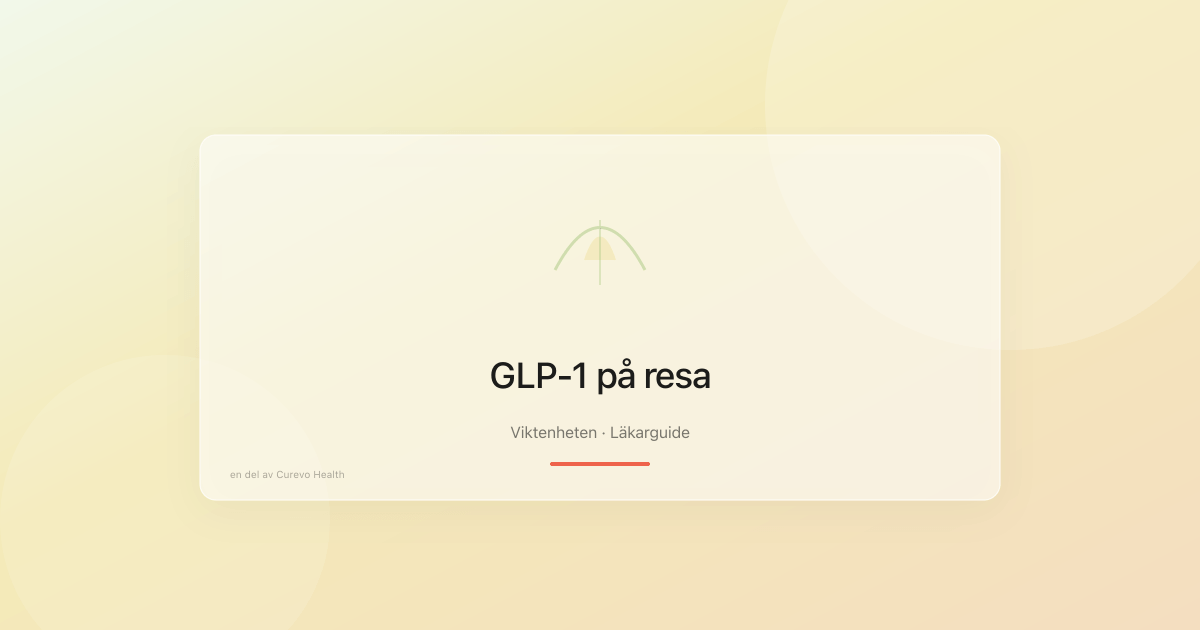 GLP-1 på resa: semester, flyg och kylförvaring