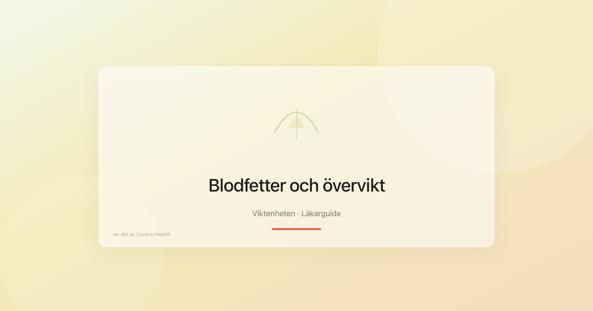 Kolesterol, blodfetter och övervikt: sambandet förklarat