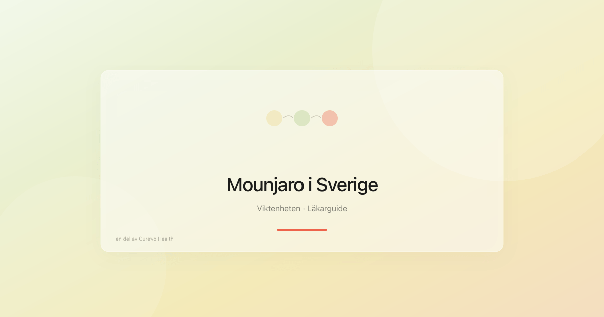 Mounjaro i Sverige – medicinsk bedömning och behandling (2026)