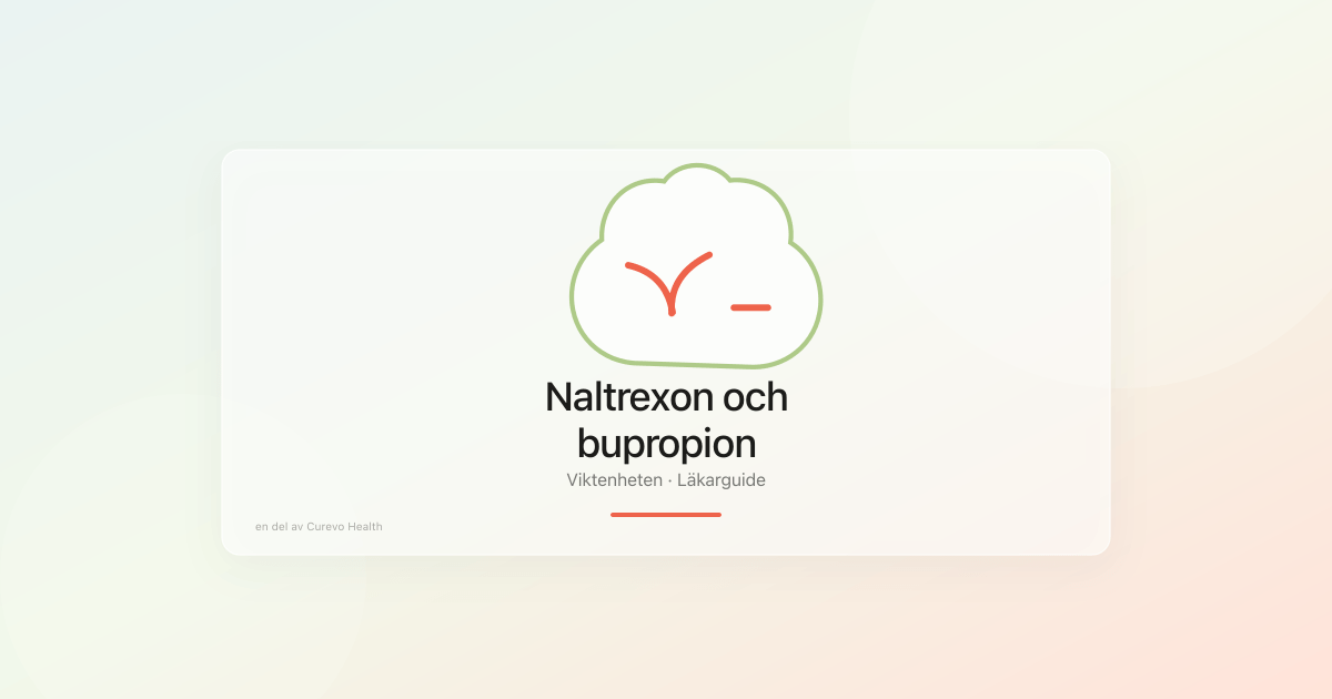 Läkemedelsbedömning för naltrexon och bupropion vid obesitas