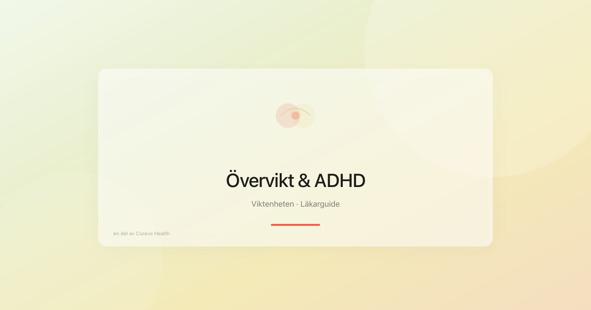 Övervikt och ADHD – kopplingen och vad du kan göra